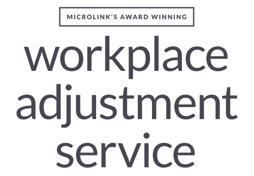 Our award winning workplace adjustment service